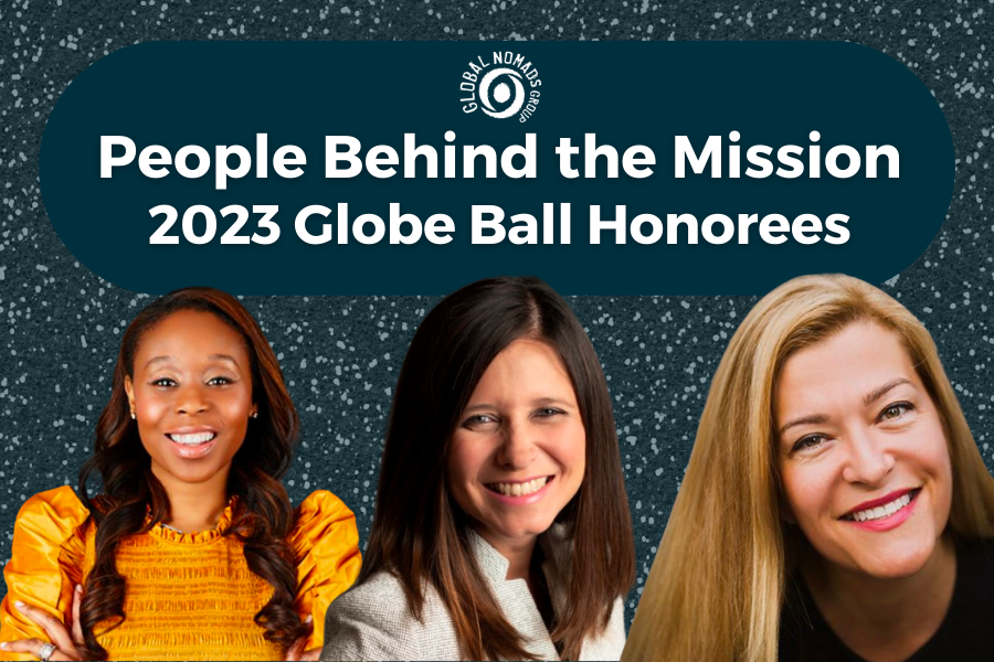 Three women smiling in front of a dark, speckled background. Above them, a banner reads, "People Behind the Mission: 2023 Globe Ball Honorees," accompanied by the Global Nomads Group logo.